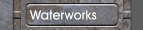 Waterworks